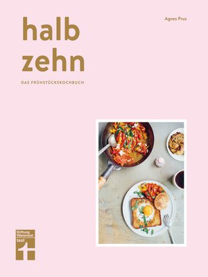 cover image of halb zehn--das Frühstückskochbuch mit 100 Rezepten
